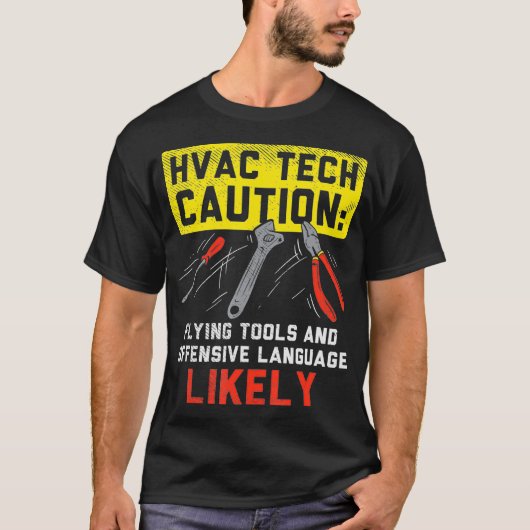 HVAC Tech Caution Flying Tools HVAC Technician Ins Tシャツ (正面)