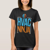 HVAC Tech   HVAC Ninja Humor HVAC Mechanic Tシャツ (正面)