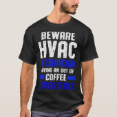 HVAC Technician Coffee Funny HVAC Tech Tシャツ (正面)