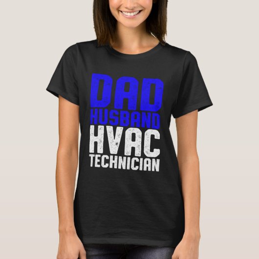 HVAC Technician Dad  HVAC Tech Tシャツ (正面)