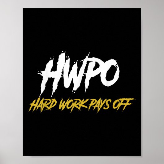 Hwpo Hard Work Pays Off Motivate And Hustle  ポスター (正面)