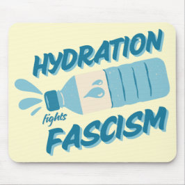 Hydration Fights Fascism マウスパッド