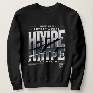 Hype Streetwear Typography Design – Bold Urban Bla スウェットシャツ