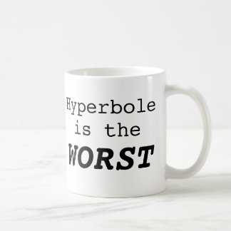 Hyperbole is the Worst コーヒーマグカップ
