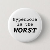 Hyperbole is the Worst 缶バッジ (正面)