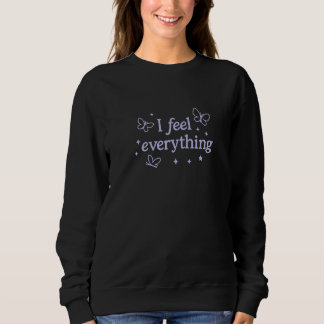 Hypersensitive Hoodie – I Feel Everything スウェットシャツ