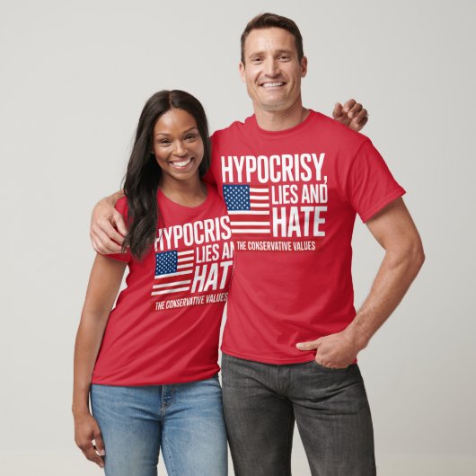 HYPOCRISY, LIES AND HATE THE CONSERVATIVE VALUES Tシャツ (ユニセックス)