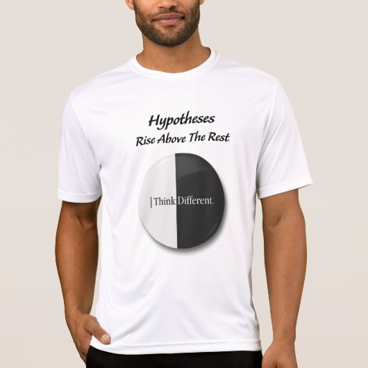 "Hypotheses: Rise above the rest: motivational  Tシャツ (正面)