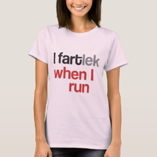 Iが© -おもしろいなFARTlek走る場合のI FARTlek Tシャツ