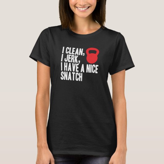 Iきれい、私は急に動き、ニースの強奪があります Tシャツ (正面)