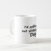 Iつ" dはむしろ私の犬、マグ歩いています コーヒーマグカップ (正面左)