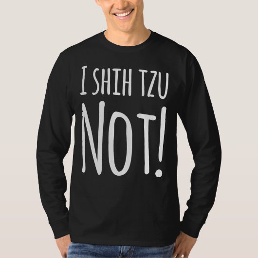 Iシーズー(犬)Tzu Not 1 Tシャツ (正面)