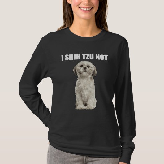 Iシーズー（犬）Tzu Not Tシャツ (正面)