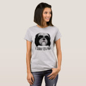Iシーズー(犬)Tzu Not Tシャツ (正面フル)