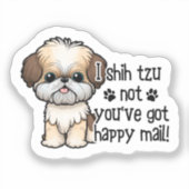 Iシーズー（犬）Tzu Not You's 得 Happy Mail Sticker シール (正面)