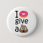 Iドーナツはウンチのemojiを与えます 缶バッジ (正面)