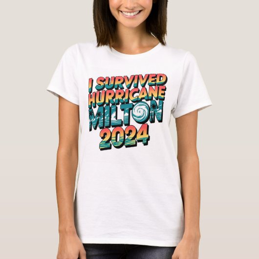 Iハリケ生き延びーンミルトンフロリダ2024年10月 Tシャツ (正面)