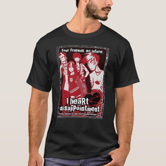 Iハートの失望- 4人の友人。 未来無し Tシャツ (正面)