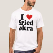 Iハートはオクラを揚げました Tシャツ (正面)