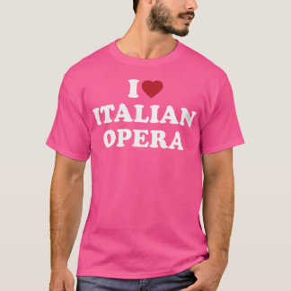 Iハートイタリアンオペラ Tシャツ