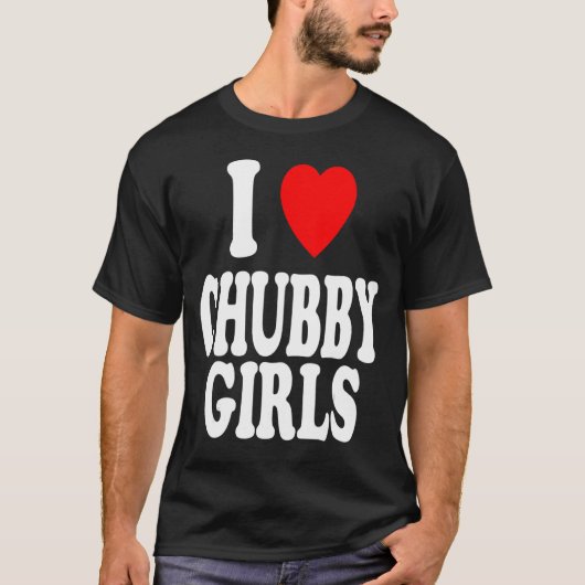 Iハート（愛）ぽっちゃりした女の子が好きになった Tシャツ (正面)