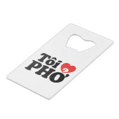 Iハート(Love)フォー(トーイ❤ PHO)ベトởナム語 クレジットカード栓抜き (正面アングル)