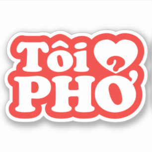 Iハート(Love)フォー(トーイ❤ PHO)ベトởナム語 シール