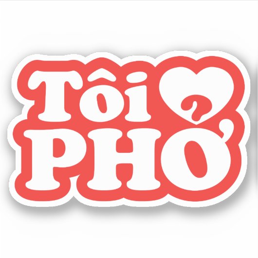 Iハート(Love)フォー(トーイ❤ PHO)ベトởナム語 シール (正面)