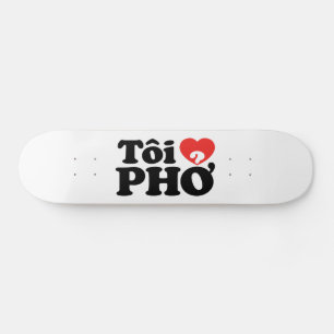 Iハート(Love)フォー(トーイ❤ PHO)ベトởナム語 スケートボード