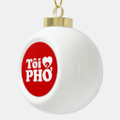 Iハート(Love)フォー(トーイ❤ PHO)ベトởナム語 セラミックボールオーナメント (右)