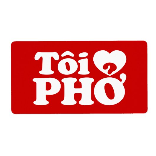 Iハート(Love)フォー(トーイ❤ PHO)ベトởナム語 ラベル (正面)