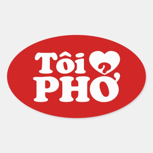 Iハート(Love)フォー(トーイ❤ PHO)ベトởナム語 楕円形シール (正面)