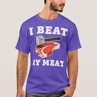 IビートMy Meat Stake Hammer Pun Men Women Tシャツ