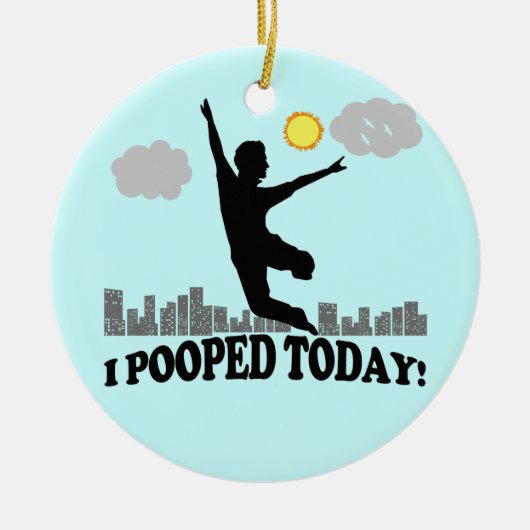 I今日Pooped セラミックオーナメント (正面)