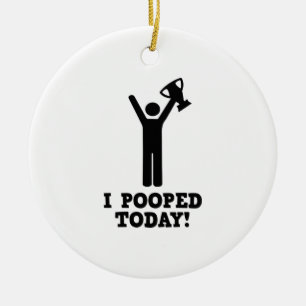 I今日Pooped! セラミックオーナメント
