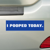 I今日POOPED バンパーステッカー (車上)