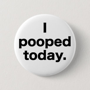 I今日Pooped 缶バッジ