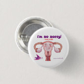 I卵巣は機能しました 缶バッジ (正面&裏面)