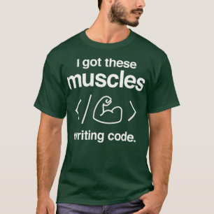 I得 These Muscles 書 Code おもしろい Computer Tシャツ