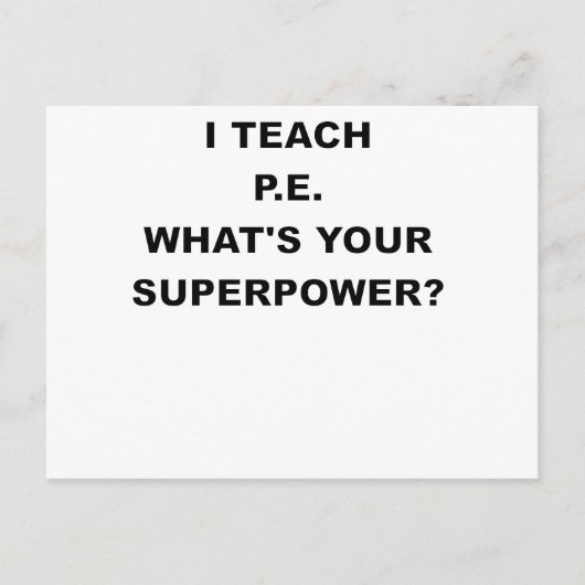 I教え P.E. WHATS YOUR SUPERPOWER.PNG ポストカード (正面)