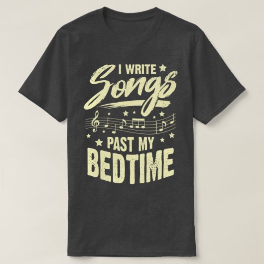 I曲書過去My Bedtime Songwriter Gift Tシャツ (デザイン正面)
