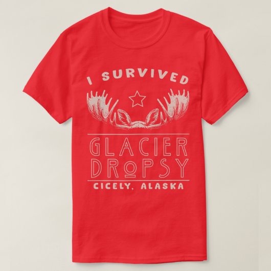 I生き延び Glacier Drosy in Cicely Alaska Tシャツ (デザイン正面)
