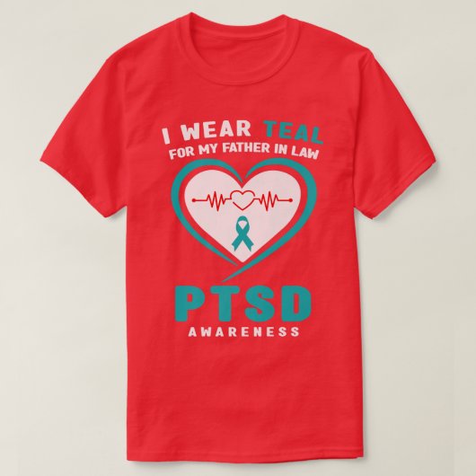 I衣服ティール(緑がかった色)法の父のためのPTSD認識度 Tシャツ (デザイン正面)