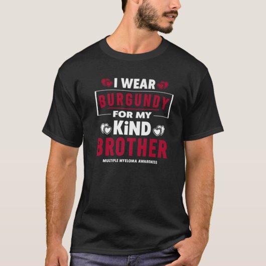 I衣服ブルゴーニュfor My Brother – 多発性骨髄腫 Tシャツ (正面)