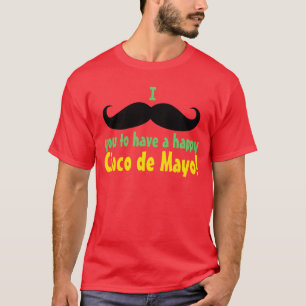 I髭幸せなCinco deメーヨーを持つ Tシャツ