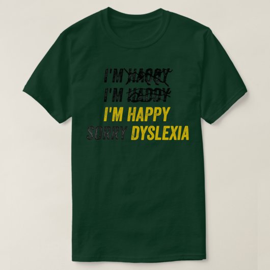 I39mハッピーリマントディスレクシアADHD OCD認識度 Tシャツ (デザイン正面)