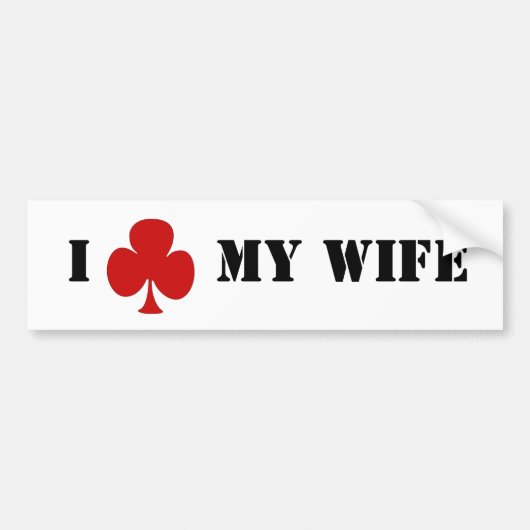 I 「クラブ」私の妻 バンパーステッカー (正面)