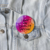 I 得 the Covid-19 Vaccineカラフル Gradient（I Covid-19ワク 缶バッジ (インサイチュ)
