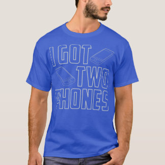 I 得 Two Phones Tシャツ