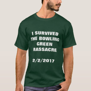 I 生き延び THE GREEN MASSAKER(I:ボーリング·グリーンの虐殺) Tシャツ